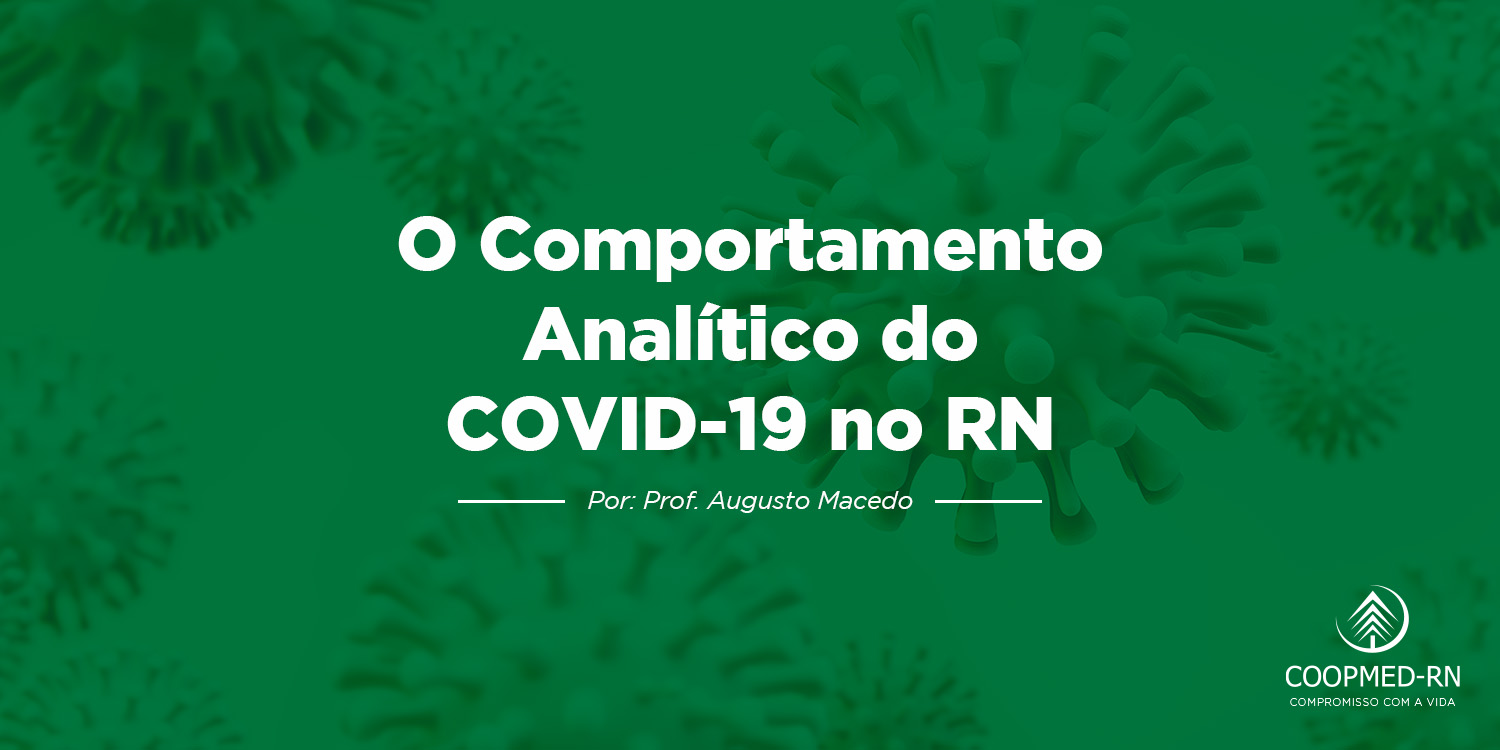 O Comportamento Analítico doCOVID-19 no RN